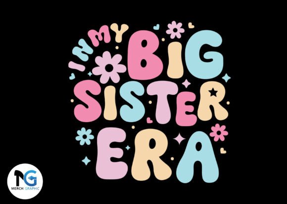 Download In My Big Sister Era Cute Retro Vector - Era Collection