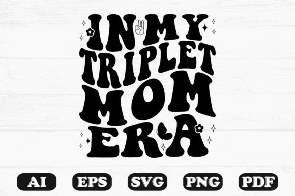 Download In My Triplet Mom Era Retro Wavy Svg - Era Collection