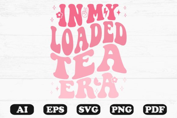 Download In My Loaded Tea Era Retro Wavy Svg - Era Collection
