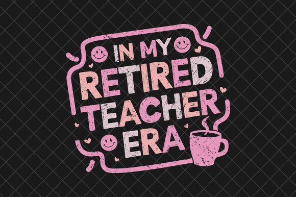 Download Retirement in My Era Retired Teacher SVG - Era Collection