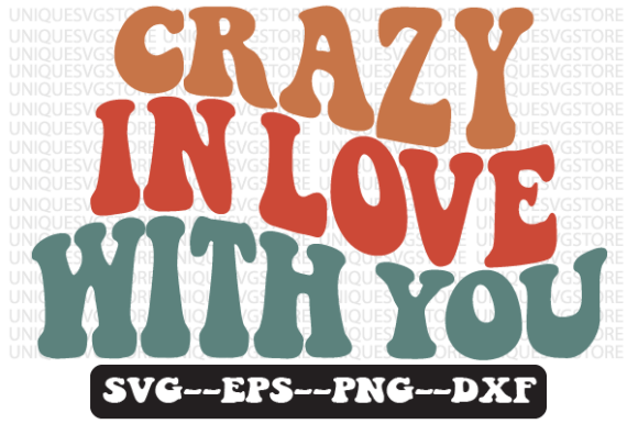 Download Crazy in Love with You Retro Wavy Svg - Retro wavy svg Collection