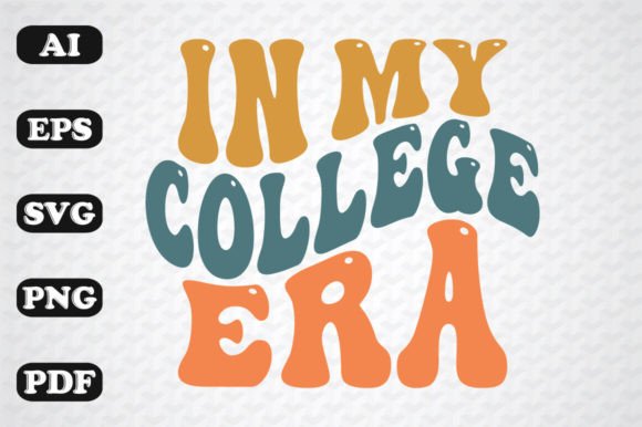 Download In My College Era Retro Wavy Svg - Era Collection