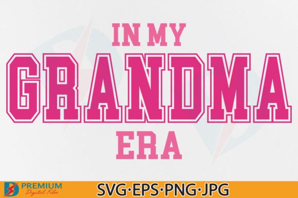 Download In My Grandma Era SVG PNG, Trendy Nana - Era Collection