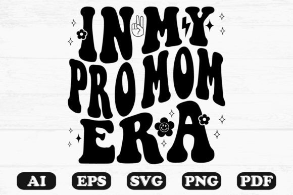 Download In My Pro Mom Era Retro Wavy Svg - Era Collection